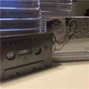 Sweet Jesus  - You Destroy Yourself