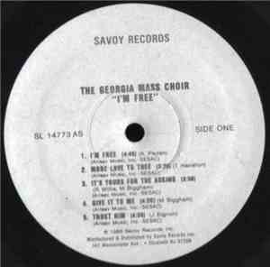 The Georgia Mass Choir - I'm Free