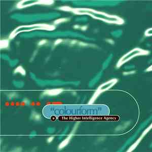 The Higher Intelligence Agency - Colourform