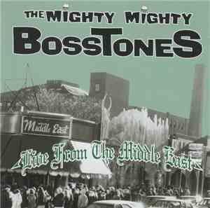 The Mighty Mighty Bosstones - Live From The Middle East