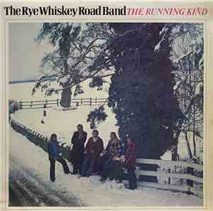 The Rye Whiskey Road Band - The Running Kind