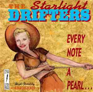 The Starlight Drifters - Every Note A Pearl