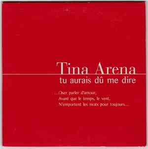 Tina Arena - Tu Aurais Dû Me Dire (Oser Parler D'Amour)