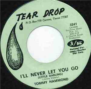 Tommy Hammond - I'll Never Let You Go (Little Darling)