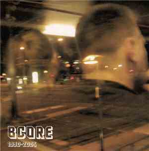 Various - BCore 1990-2005