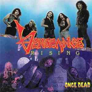 Vengeance Rising - Once Dead