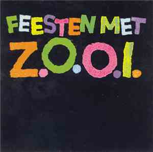 Z.O.O.I. - Feesten Met Z.O.O.I.