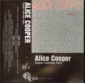 Alice Cooper  - Zipper Catches Skin