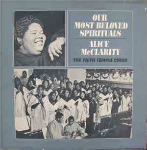 Alice McClarity, The Faith Temple Choir - Our Most Beloved Spirituals