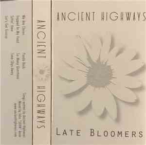 Ancient Highways - Late Bloomers