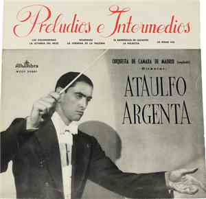 Ataúlfo Argenta, Orquesta de Cámara de Madrid (Ampliada) - Preludios E Inte ...