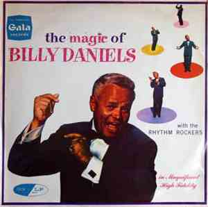 Billy Daniels With The Rhythm Rockers - The Magic Of Billy Daniels