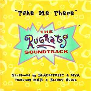 Blackstreet & Mya Featuring Ma$e & Blinky Blink - Take Me There