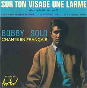 Bobby Solo - Sur Ton Visage Une Larme (Una Lacrima Sul Viso)