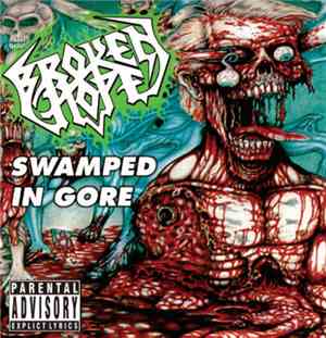 Broken Hope - Swamped In Gore