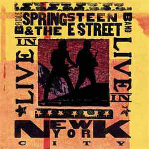 Bruce Springsteen & The E Street Band - Live In New York City