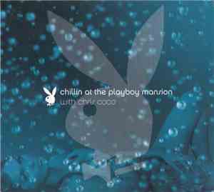 Chris Coco - Chillin At The Playboy Mansion