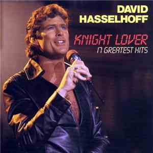 David Hasselhoff - Knight Lover 17 Greatest Hits