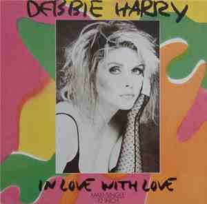 Debbie Harry - In Love With Love