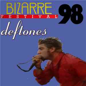 Deftones - Bizarre Festival '98