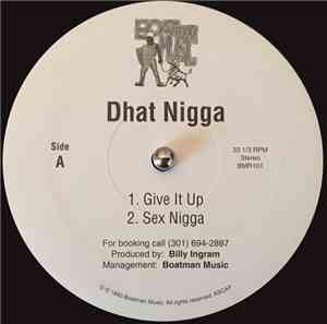 Dhat Nigga / Siamese Triplets  - Give It Up / Shake It Like That