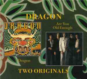 Dragon  - Dragon & Are You Old Enough