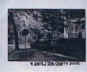E Yard / The Cherry Point - Split