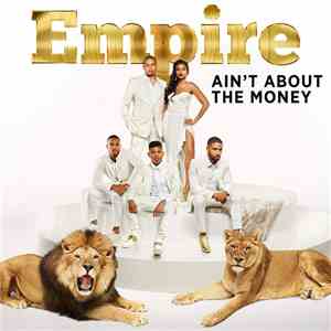 Empire Cast - Ain't About The Money