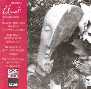 Ensemble belcanto, Dietburg Spohr - Younghi Pagh-Paan • Luigi Nono • Nikola ...