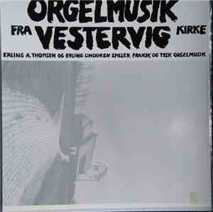 Erling A. Thomsen, Erling Lindgren - Orgelmusik Fra Vestervig Kirke
