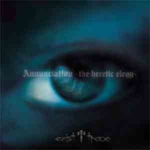 Exist†Trace - Annunciation -The Heretic Elegy-