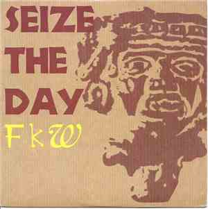 FKW  - Seize The Day