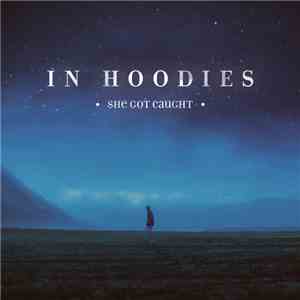 In Hoodies - She Got Caught