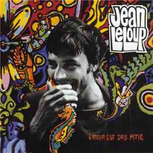 Jean Leloup & La Sale Affaire  - L'Amour Est Sans Pitié
