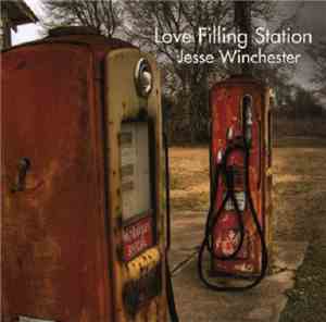 Jesse Winchester - Love Filling Station