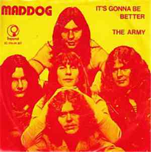 Maddog  - It's Gonna Be Better