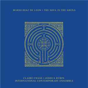 Mario Diaz de León - The Soul Is The Arena