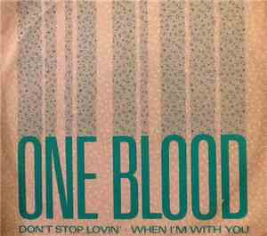 One Blood - Don't Stop Lovin' / When I'm With You