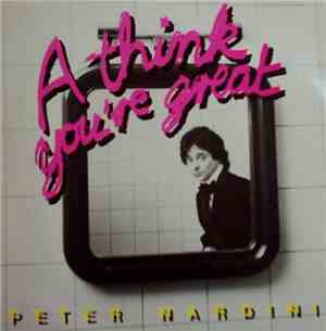 Peter Nardini  - A Think You're Great