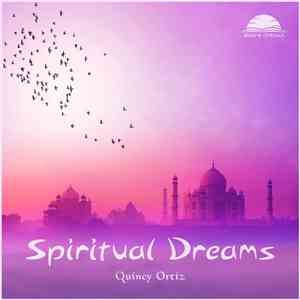 Quincy Ortiz - Spiritual Dreams