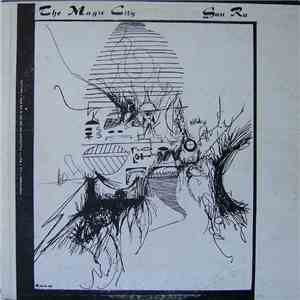Sun Ra & His Solar Arkestra - The Magic City