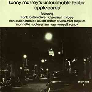 Sunny Murray's Untouchable Factor - Apple Cores