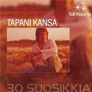 Tapani Kansa - 30 Suosikkia