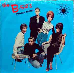 The B-52's - Private Idaho
