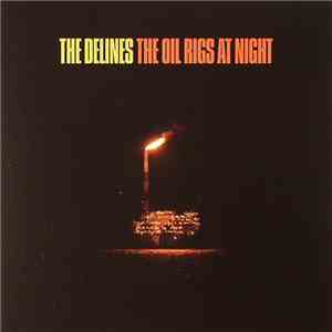 The Delines - The Oil Rigs At Night