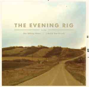 The Evening Rig - The Hilltop Pines