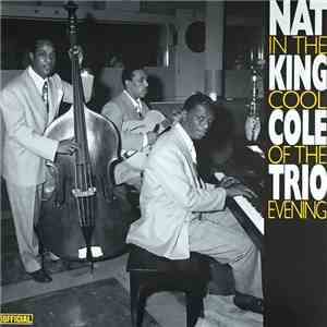 The Nat King Cole Trio - In The Cool Of The Evening