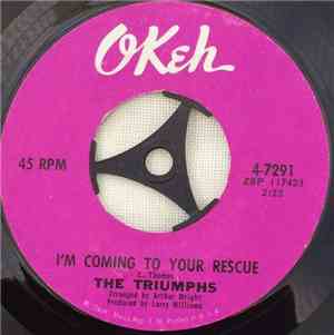 The Triumphs  - I'm Coming To Your Rescue