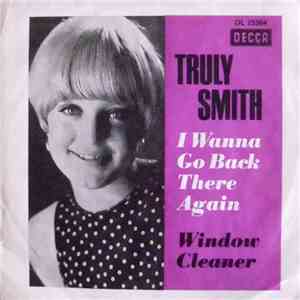 Truly Smith - I Wanna Go Back There Again / Window Cleaner