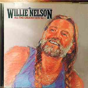 Willie Nelson - All Time Greatest Hits Vol. 1